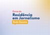 27º Edição do Curso de Residência em Jornalismo da Rede Gazeta